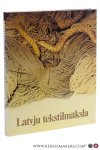Kalniete, Sandra. - Latvju Tekstilmaksla = Latvian Tapestry.