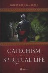 Sarah, Robert Cardinal - Catechism of the Spiritual Life