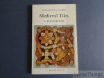 Eames, Elizabeth S. - Medieval tiles: a handbook
