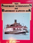 Boot, W.J.J. - Van Stoomboot Schoonhoven tot Raderboot kapitein Kok