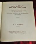 Richards, H.S. - All about Horse brasses , With additional illustration and key of Horse in ornamented harness