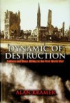 Kramer, A - Dynamic of Destruction Culture and Mass Killing in the First World war