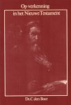 Boer, Ds. C. den - Op verkenning in het Nieuwe Testament