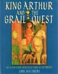Matthews, John. - King Arthur and the Grail Quest