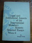 Gold, Joseph - Legal and Institutional Aspects of the International Monetary System: Selected Essays , Volume II