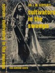 Serpenti, Dr. L.M. - Cultivators in the Swamps: Social structure and horticulture in a New Guinea society.