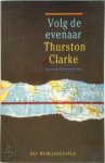 Thurston Clarke 43917, Babet Mossel 58190 - Volg de evenaar Thurston Clarke 43917, Babet Mossel 58190 - Volg de evenaar