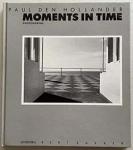 Hollander, Paul den - Moments in time / druk 1