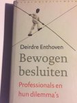 Deirdre Enthoven - Bewogen besluiten