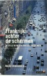 Marc Chavannes - Frankrijk achter de schermen De stille revolutie van een trotse natie