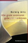 Arts, Herwig - Alle grote avonturen gebeuren vanbinnen