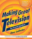 Laduke, Dee - Making Great Television