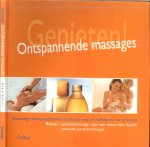 Schutt, Karin  .. Emmy Middelbeek van der Ven - Genieten ! Onspannende massages / eenvoudige massagetechniken uit oost en west om volledig tot rust te komen