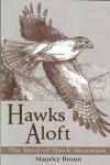 Broun, Maurice - Hawks Aloft - The Story of Hawk Mountain