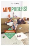 Krista Okma 90634 - Minipubers! survivalgids voor ouders van kinderen tussen 6 en 12