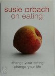 Susie Orbach 56352 - Susie Orbach on Eating