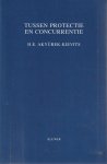Akyürek-Kievits, H.E. - Tussen protectie en concurrentie. Diss.