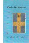 Hermanson, Marie - Er zit een gat in de werkelijkheid (Det finns ett hal i verkligheten). Roman vertaald uit het Zweeds.