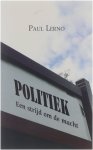 Paul Lerno - Politiek - een strijd om de macht