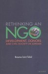 Basma Bint Talal - Rethinking an Ngo: Development, Donors and Civil Society in Jordan