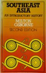 Milton Osborne - Southeast Asia An Introductory History