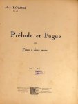 Roussel, Albert: - Prélude et fugue. Op. 46. Pour piano