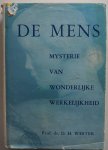 Wester, D.H. - De mens mysterie van wonderlijke werkelijkheid Met kranteknipsels