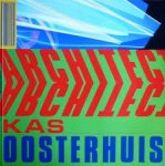 Oosterhuis, Kas - Lénard, Ilona - Kas Oosterhuis, architect / Ilona Lénard, visual artist