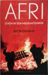 Jutta Chorus - Afri - leven in een migrantenwijk Jutta Chorus - Afri - leven in een migrantenwijk
