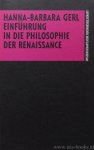 GERL, H.B. - Einführung in die Philosophie der Renaissance.