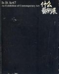 GU ZHENQING(editor/curator) - is it art? an exhibition of contemporary art