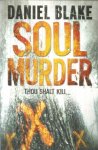 Blake, Daniel - Soul murder