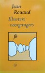 Rouaud, Jean - Illustere voorgangers (Ex.1) (Le cycle romanesque familial et autobiographique #2)