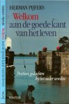 Pijfers, Herman .. Positieve gedachten bij het oud worden - Welkom aan de goede kant van het leven  positieve gedachten bij het ouder worden over de gouden tijden, het nieuwe begin, de tweede vijftig jaren, kleinkinderen en vele andere genoegens van het ouder worden
