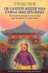 Edward Behr - De laatste keizer van China was een kind