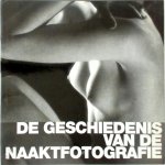 Giovanna Uzzani - De geschiedenis van de naaktfotografie The Story of Nude Photography / Die Geschichte der Aktfotografie / Les Maîtres de la Photographie de Nu / Historia de la Fotografía del Desnudo / Storia della Fotografia di Nudo