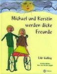 Lilo Galley. - Michael und Kerstin werden dicke Freunde. Lilo Galley. - Michael und Kerstin werden dicke Freunde.