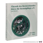Jörissen, Josef. - Chronik des Kreisverbandes Kleve für Heimatpflege e. V. 100 Jahre 1913?2013. Jörissen, Josef. - Chronik des Kreisverbandes Kleve für Heimatpflege e. V. 100 Jahre 1913?2013.