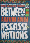 Adiga, Aravind - Between the Assassinations