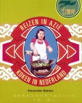 Bakker, Alexander - Reizen in Azië koken in Nederland.