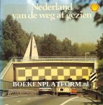 Houter, Frans den - Nederland van de weg af gezien