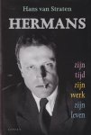 Straten, Hans van - Hermans: Zijn tijd, zijn werk, zijn leven