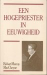 MacCheyne, R.M. - Een hogepriester in eeuwigheid