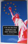 Doel, H.W. van den - Europa en het Westen / de geschiedenis van de nieuwe wereldorde