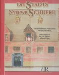 Kuipers Jan J.B.en Sijnke, Peter - Die Stadts Nyeuwe Schuere Kuipers Jan J.B.en Sijnke, Peter - Die Stadts Nyeuwe Schuere