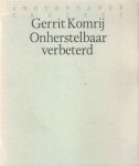 Komrij, Gerrit - Onherstelbaar verbeterd