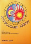 Boot, Dr. Martin - Astrologie leren. Deel 3: Zon en Maan, mythologie en psychologie