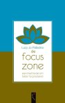 L.J. Palladino - De focus-zone een methode om beter te presteren