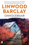 Linwood Barclay - Onhoudbaar Hij dronk te veel. Hij stal een auto. Hij doodde een meisje. Hij zegt dat hij niets meer weet…