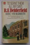 DELDERFIELD, R.F., - The headmaster.